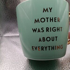 Slant Collection Cup Mint Green- My Mother was right about everything.